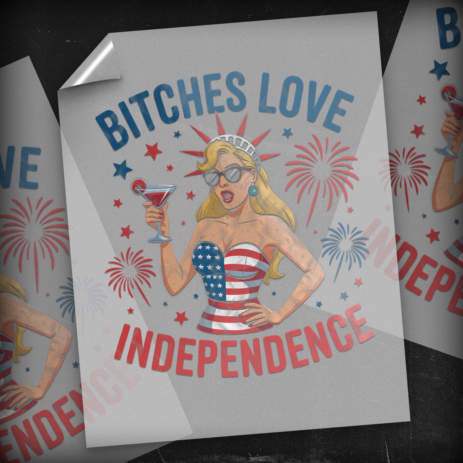 Bitches Love Independence - DTF Transfer