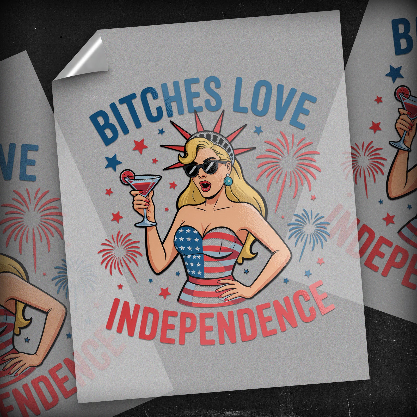 Bitches Love Independence - DTF Transfer