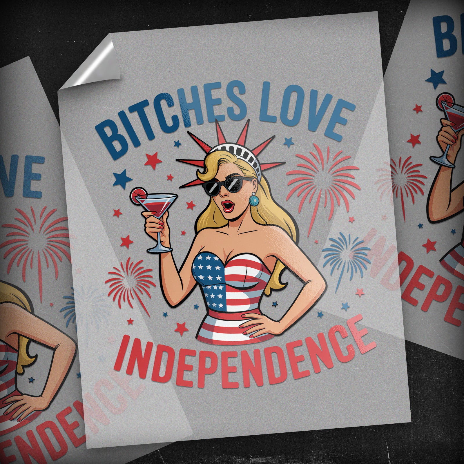 Bitches Love Independence - DTF Transfer