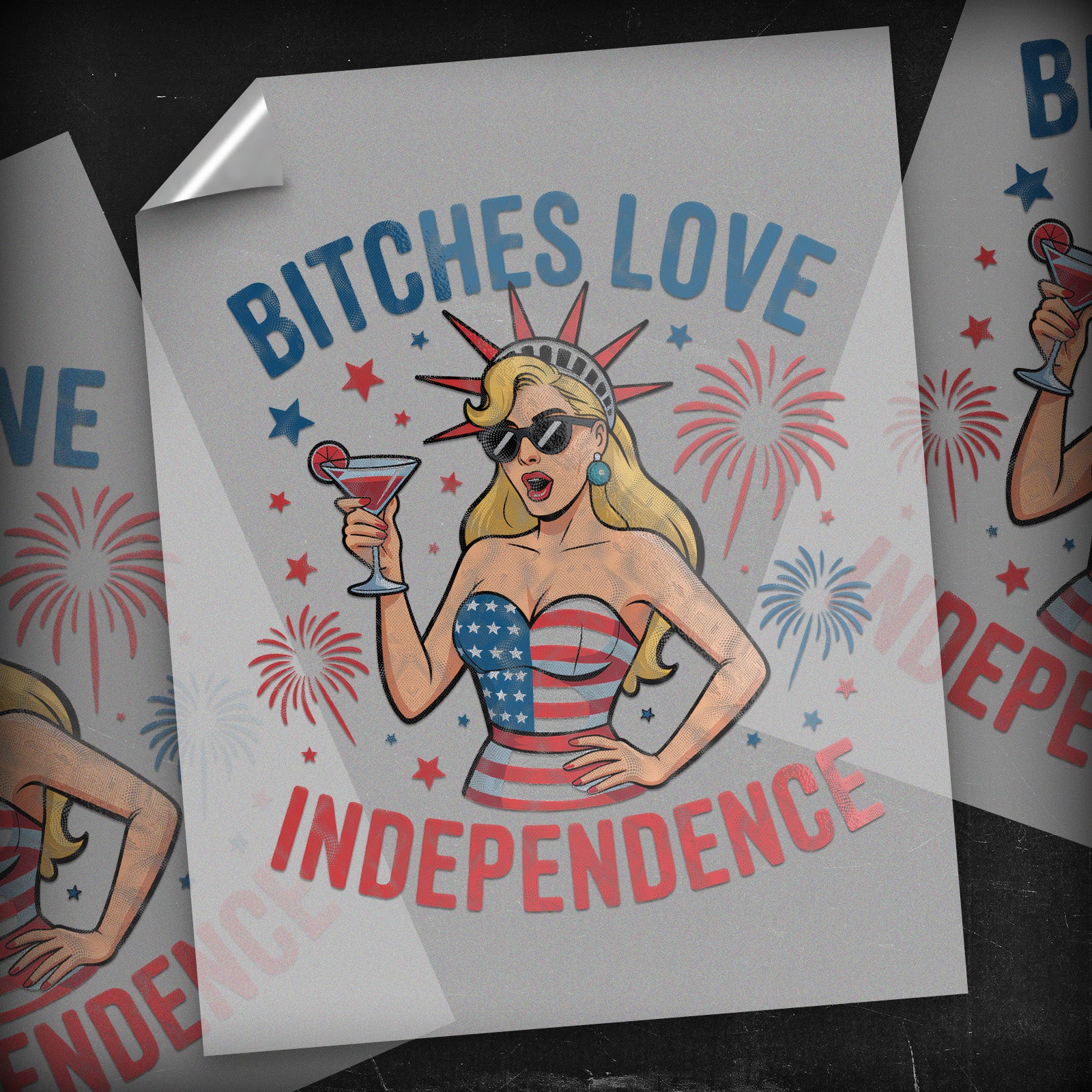 Bitches Love Independence - DTF Transfer