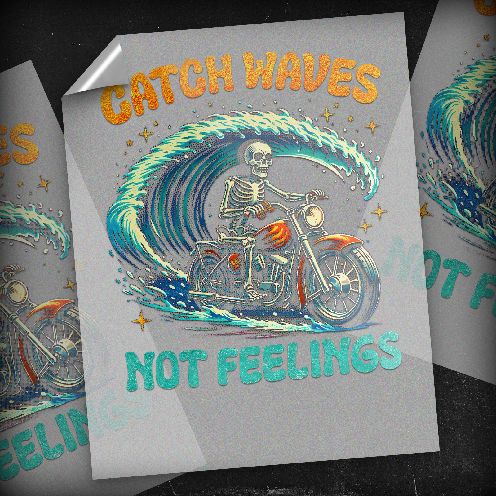 Catch Waves Not Feelings  - DTF Transfer