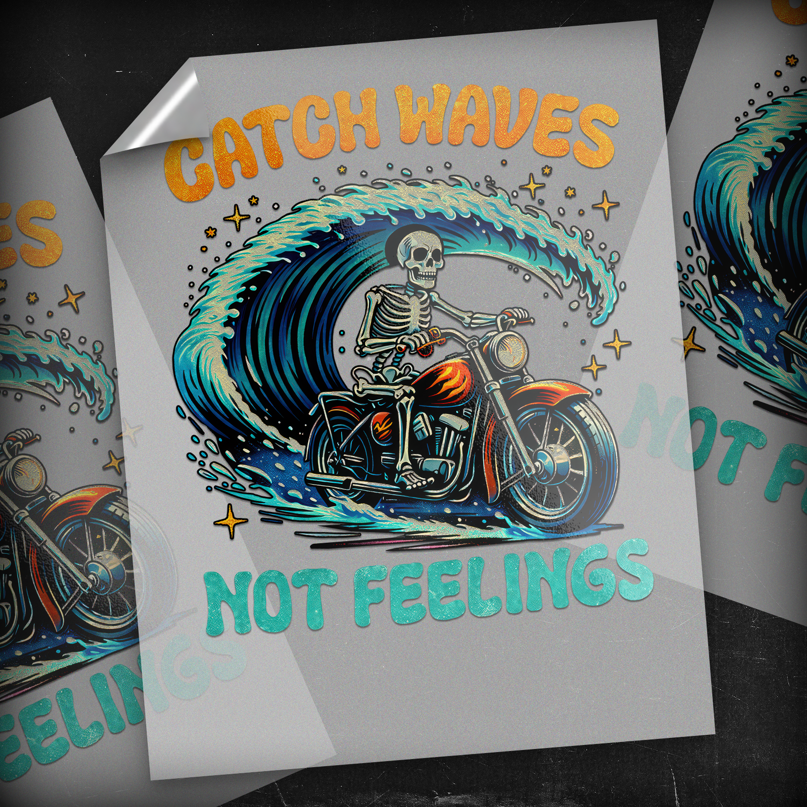 Catch Waves Not Feelings  - DTF Transfer