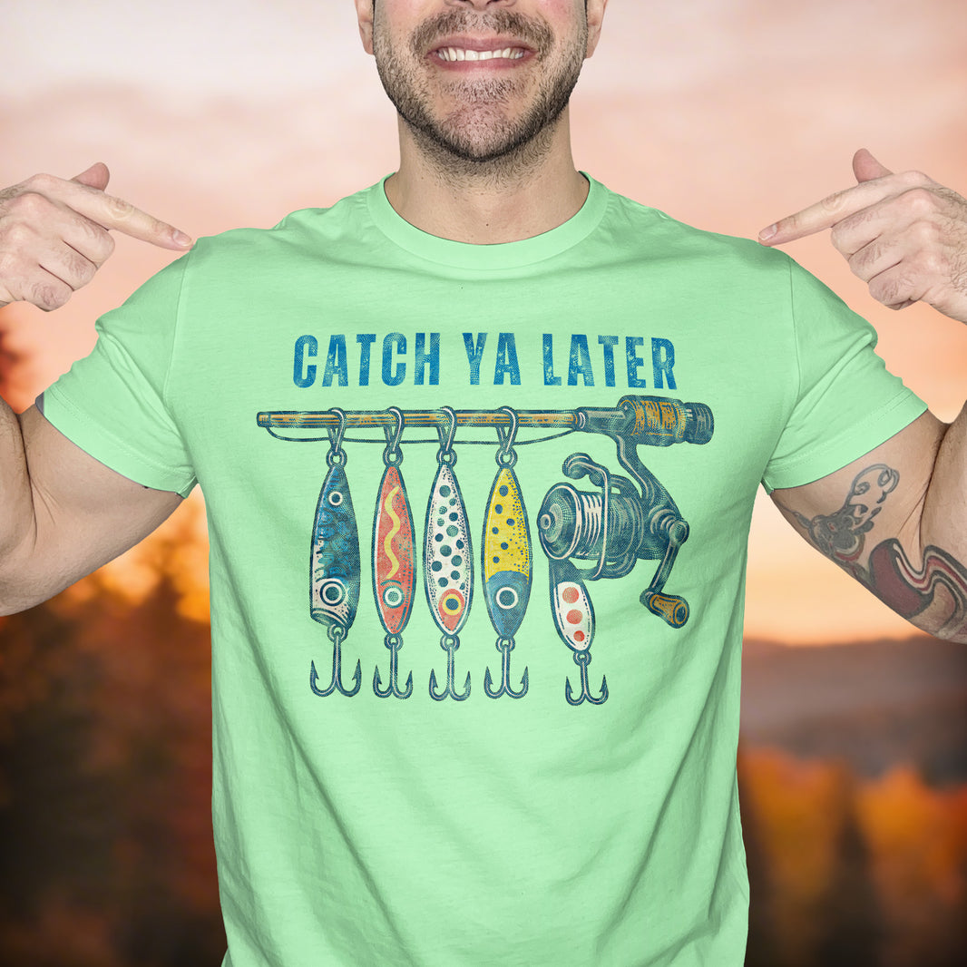 Catch Ya Later - DTF Transfer