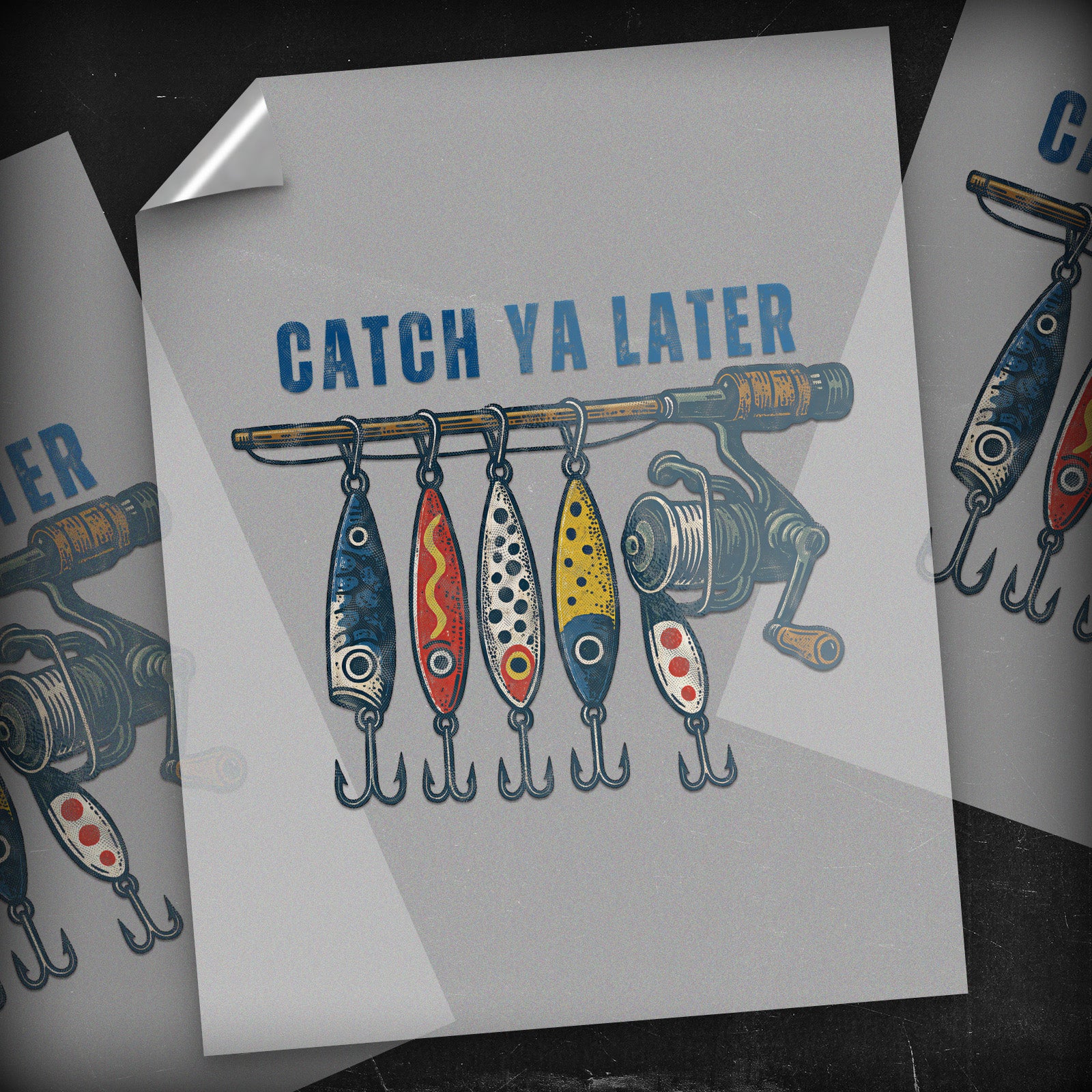 Catch Ya Later - DTF Transfer