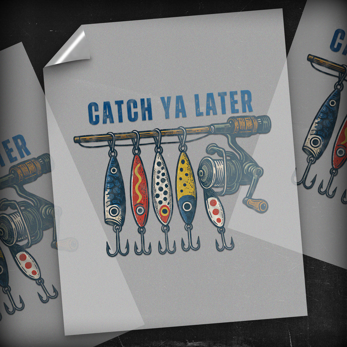 Catch Ya Later - DTF Transfer