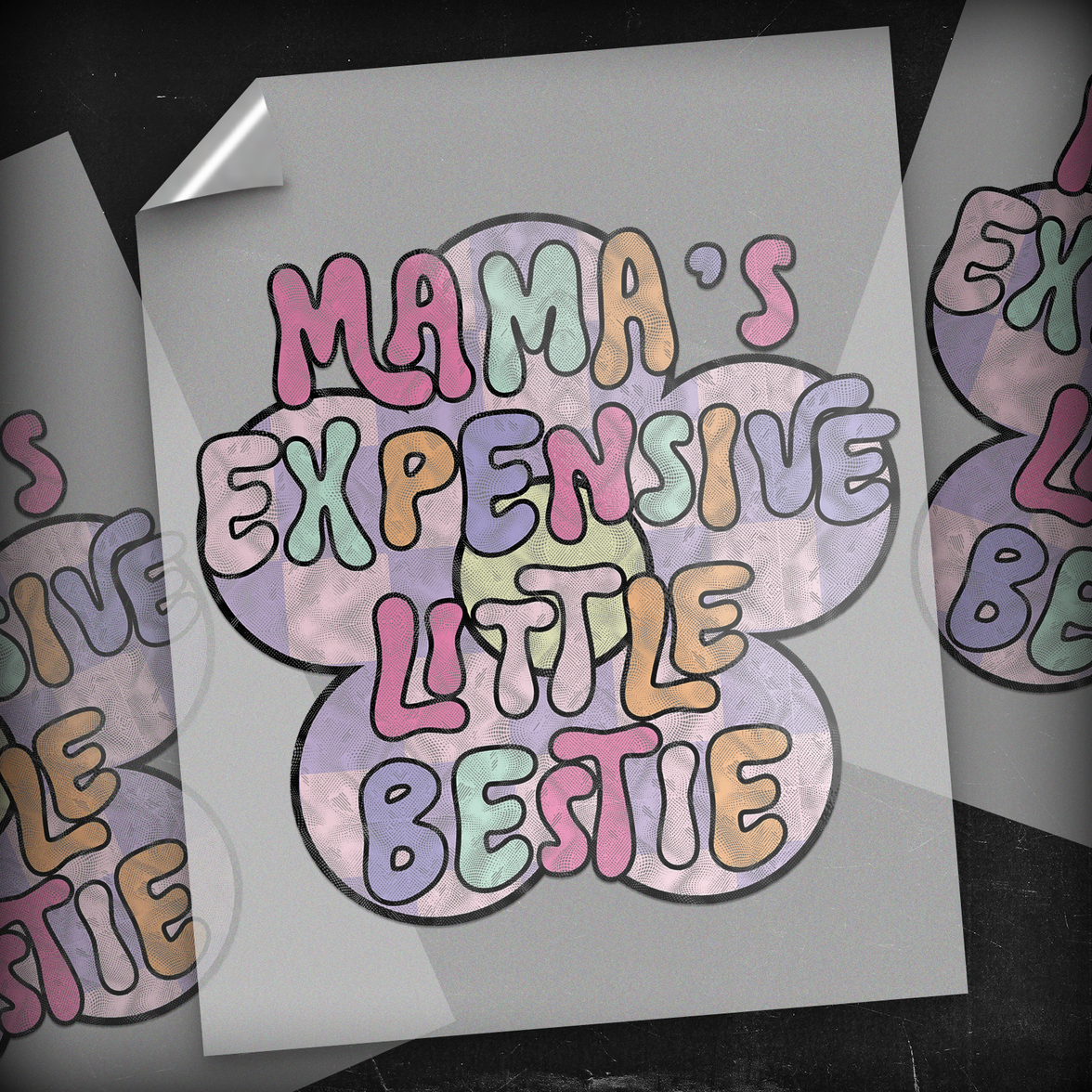 Mama's Expensive Little Bestie - DTF Transfer