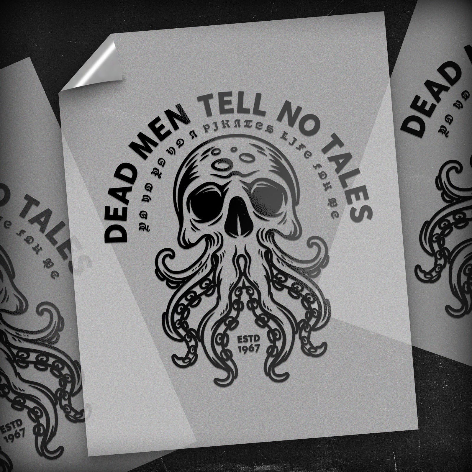 Dead Men Tell No Tales - DTF Transfer