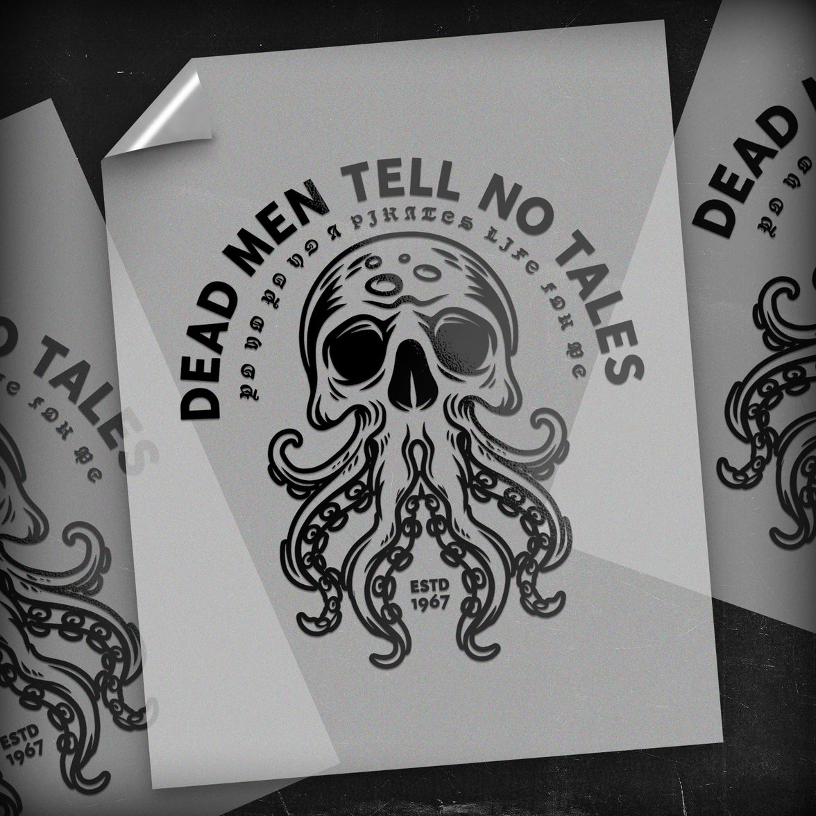 Dead Men Tell No Tales - DTF Transfer