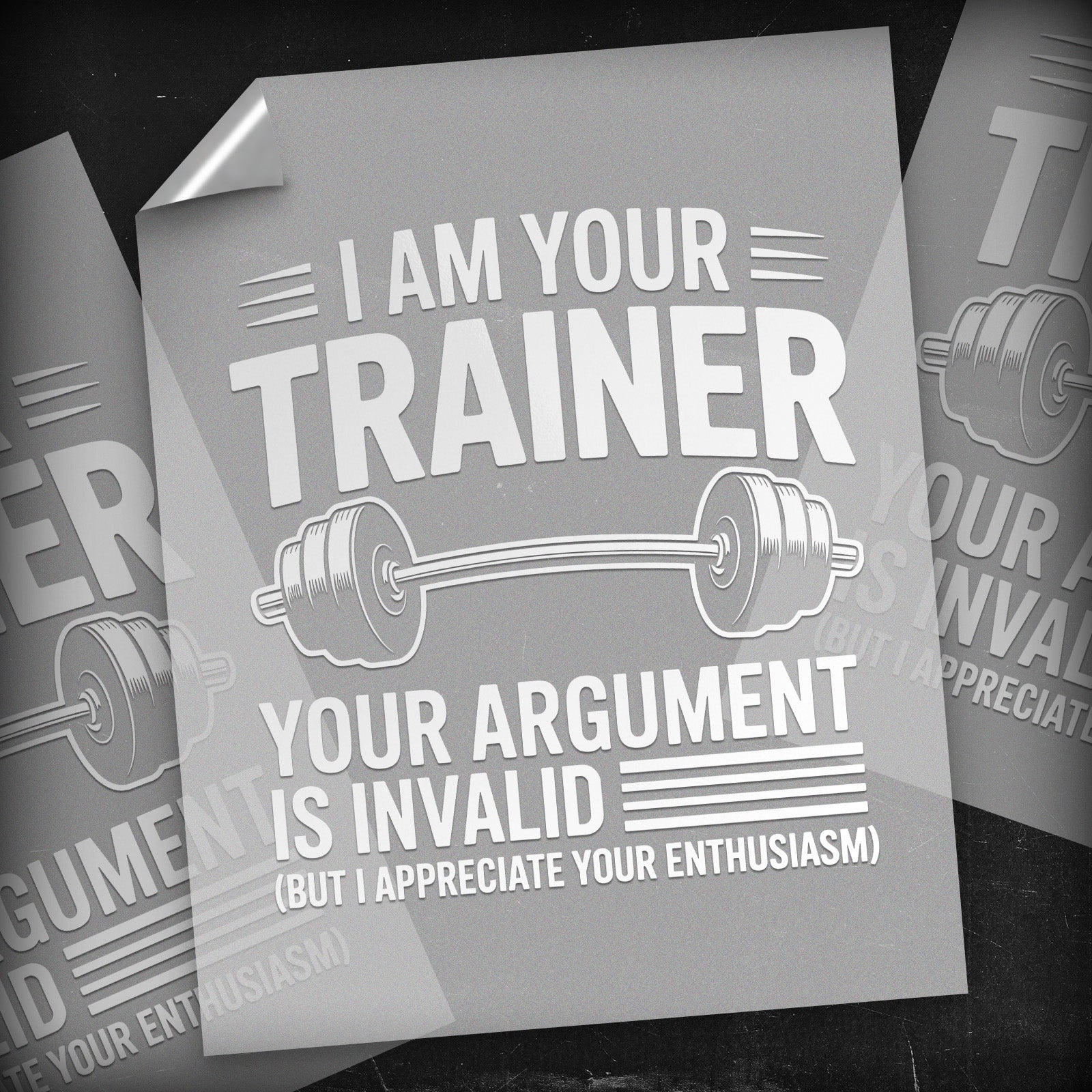 I Am Your Trainer - DTF Transfer