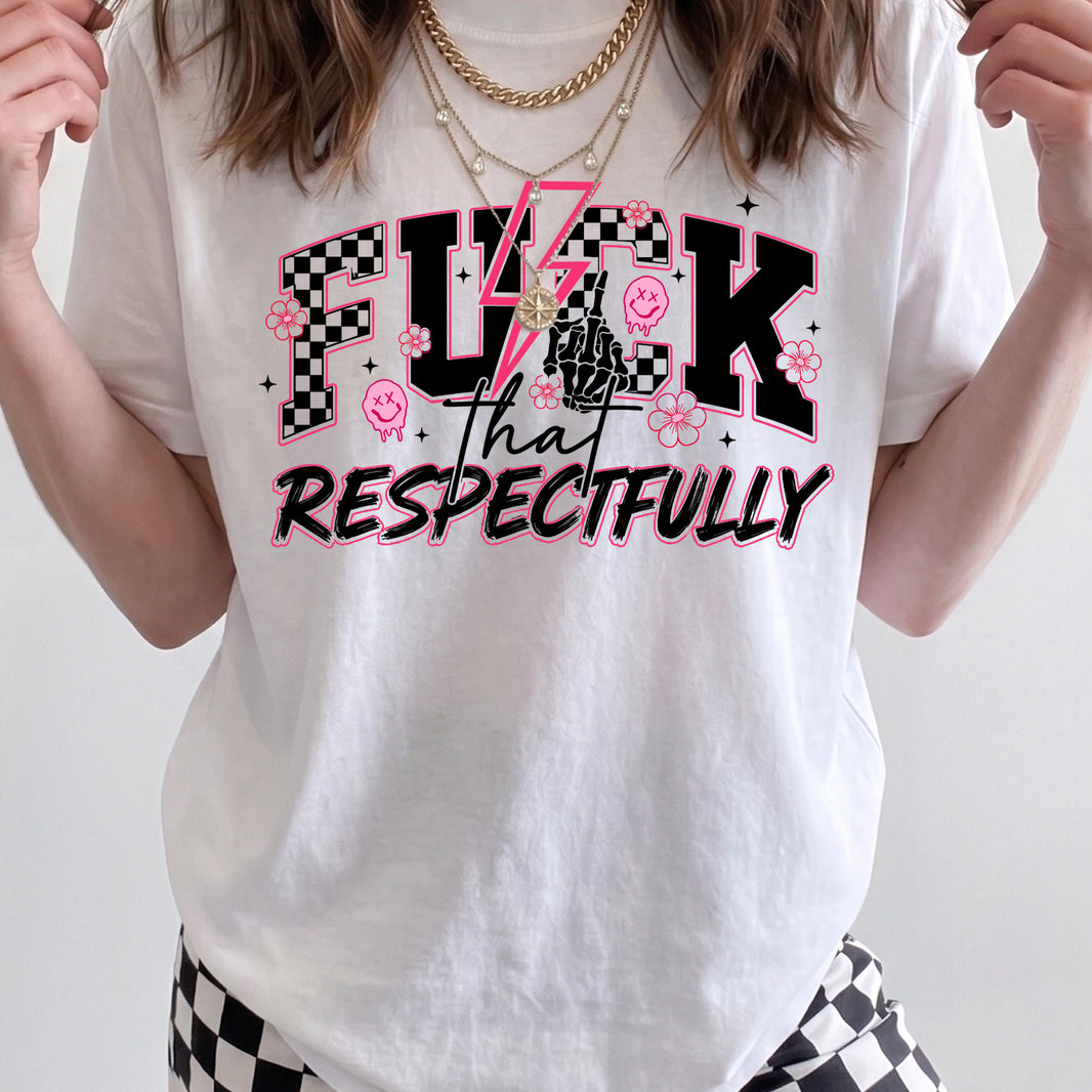 F That Respectfully - DTF Transfer