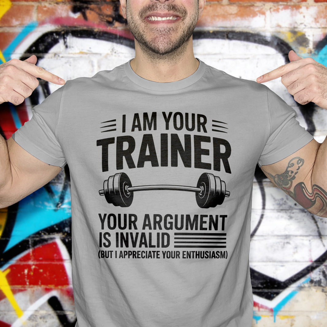 I Am Your Trainer - DTF Transfer