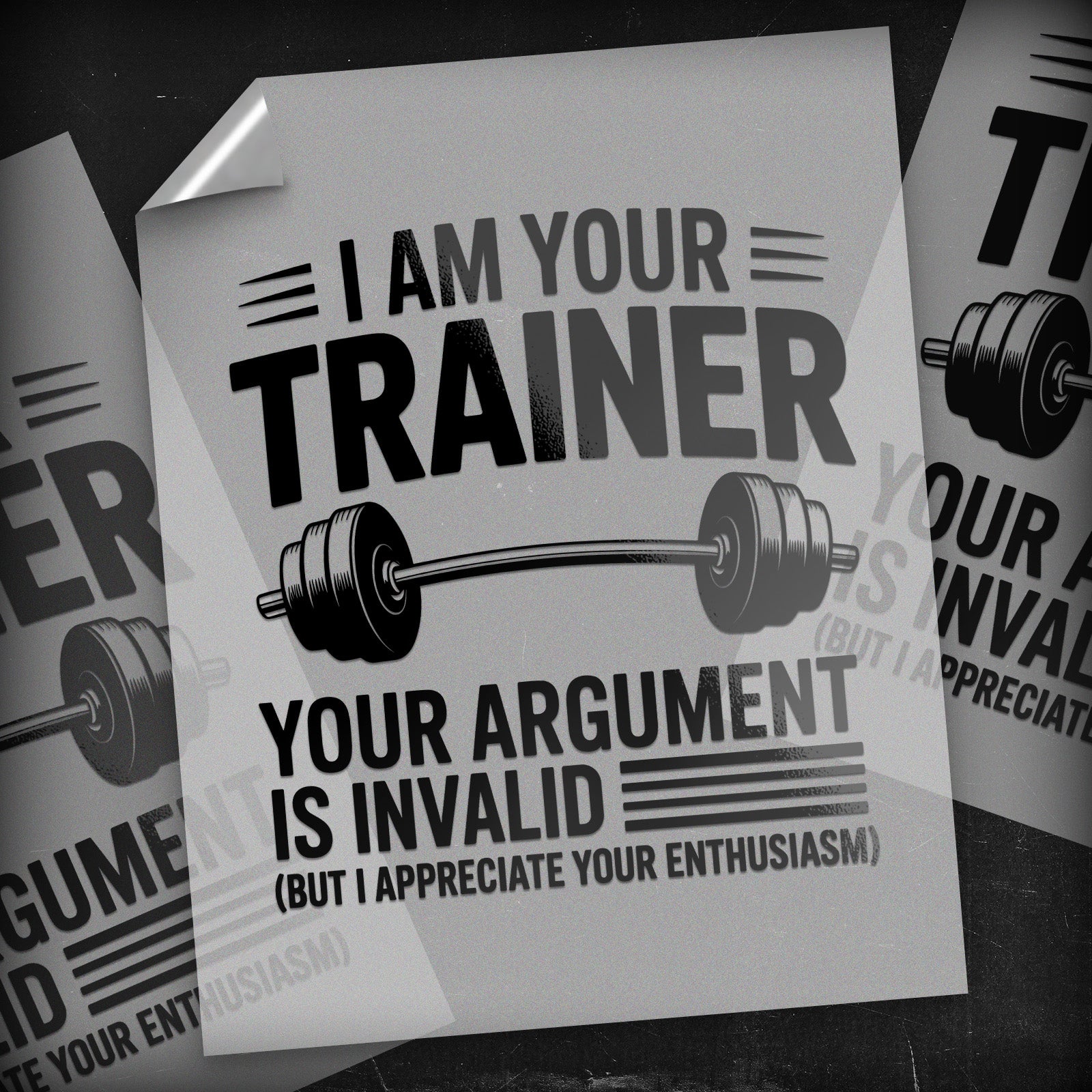 I Am Your Trainer - DTF Transfer