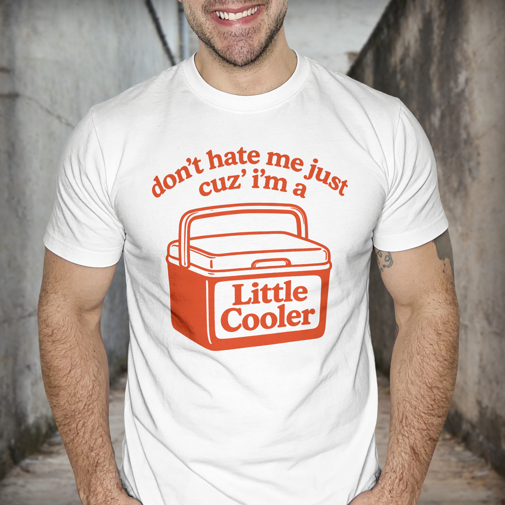 I'm A Little Cooler  - DTF Transfer
