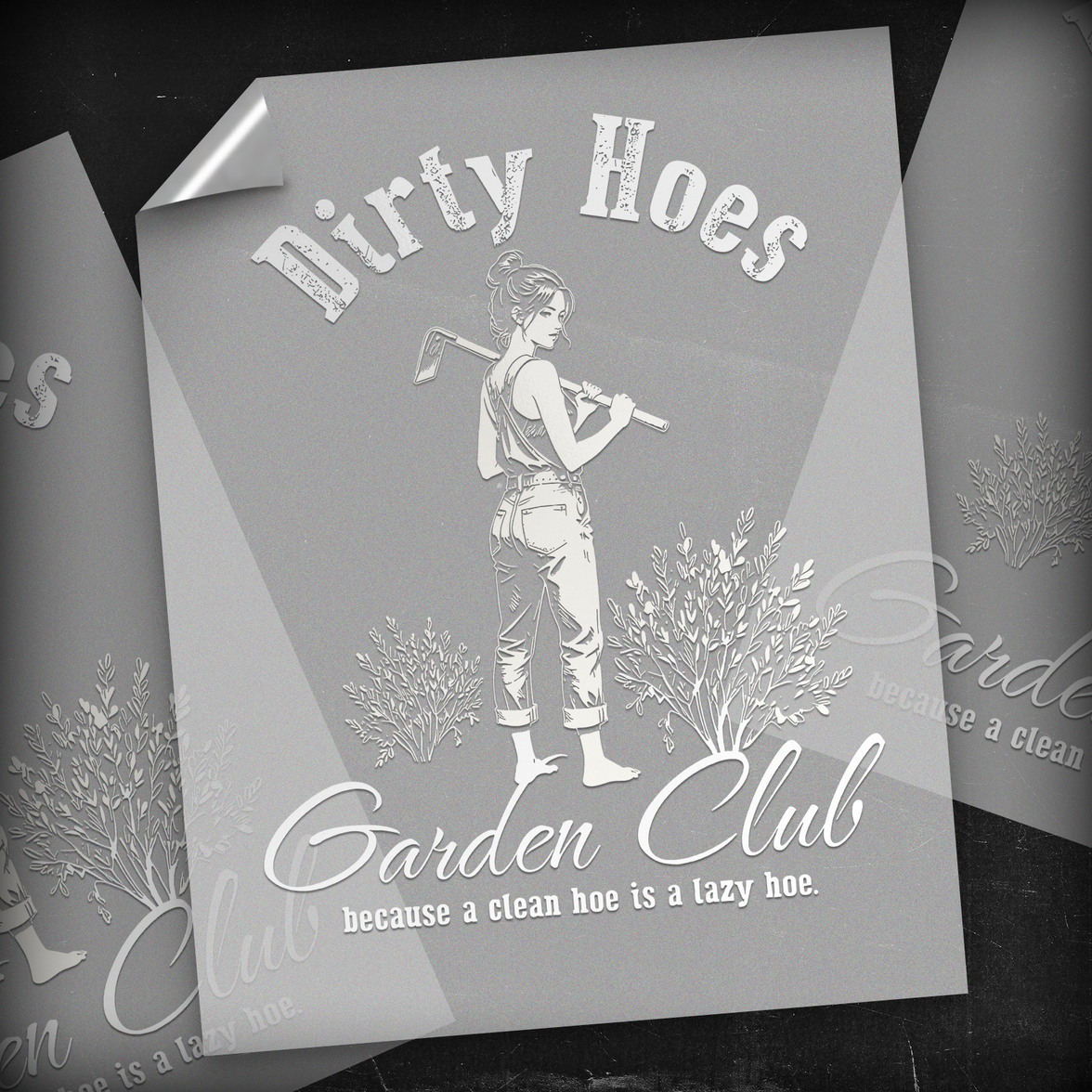 Dirty Hoes Garden Club  - DTF Transfer