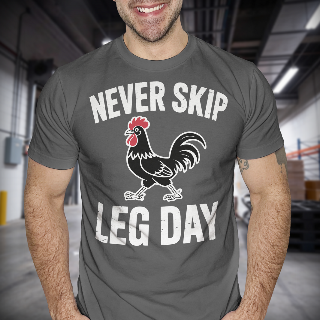 Never Skip Leg Day  - DTF Transfer