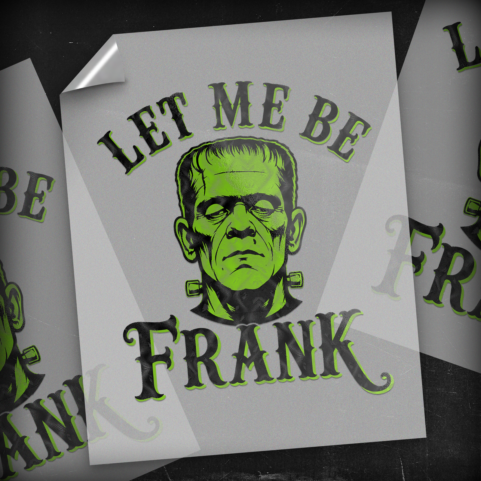 Let Me Be Frank - DTF Transfer