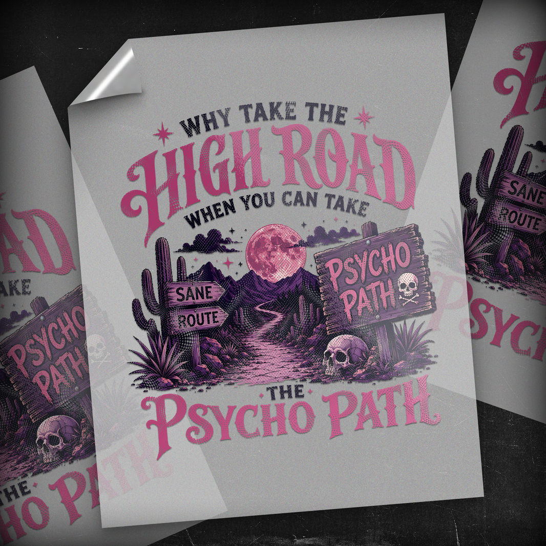 High Road Psycho Path - DTF Transfer