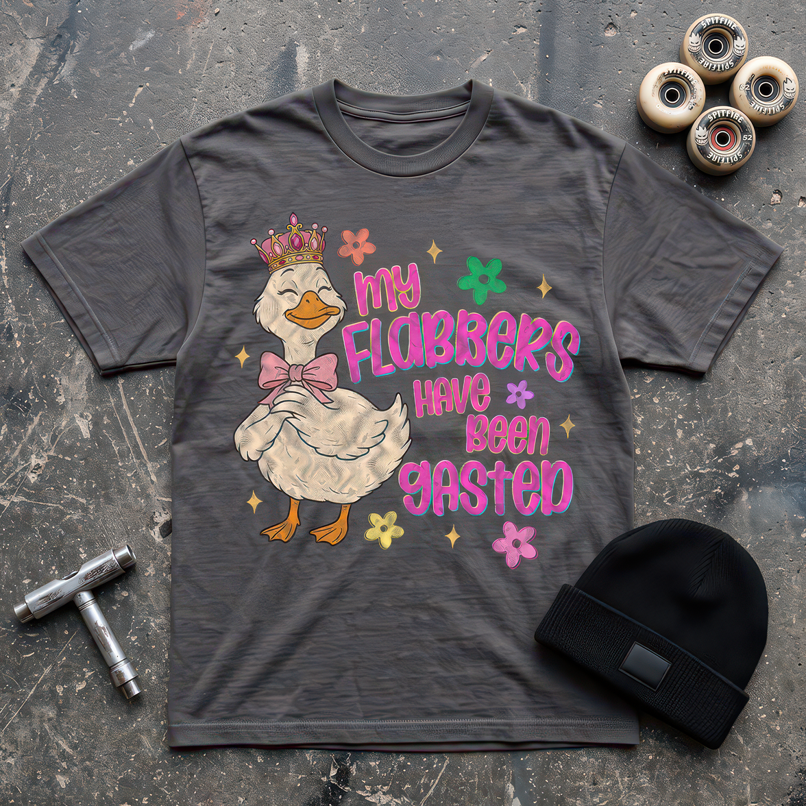 My Flabbers Have Been Gasted - DTF Transfer