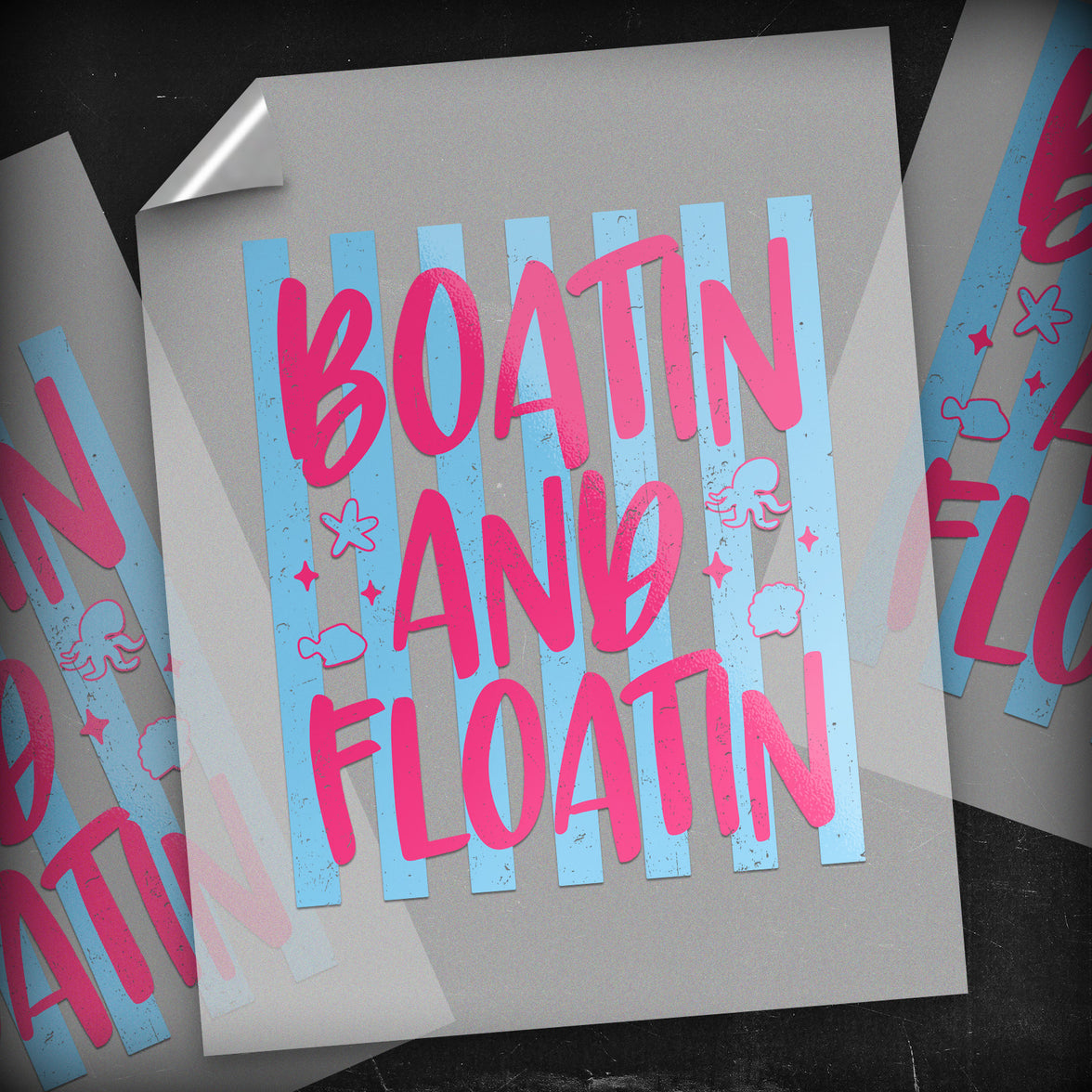 Boatin' & Floatin' - DTF Transfer