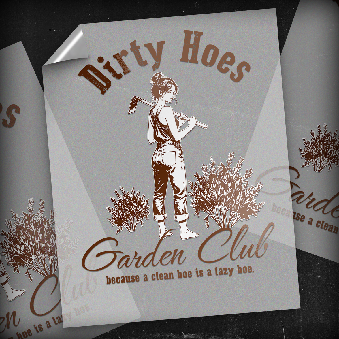 Dirty Hoes Garden Club  - DTF Transfer