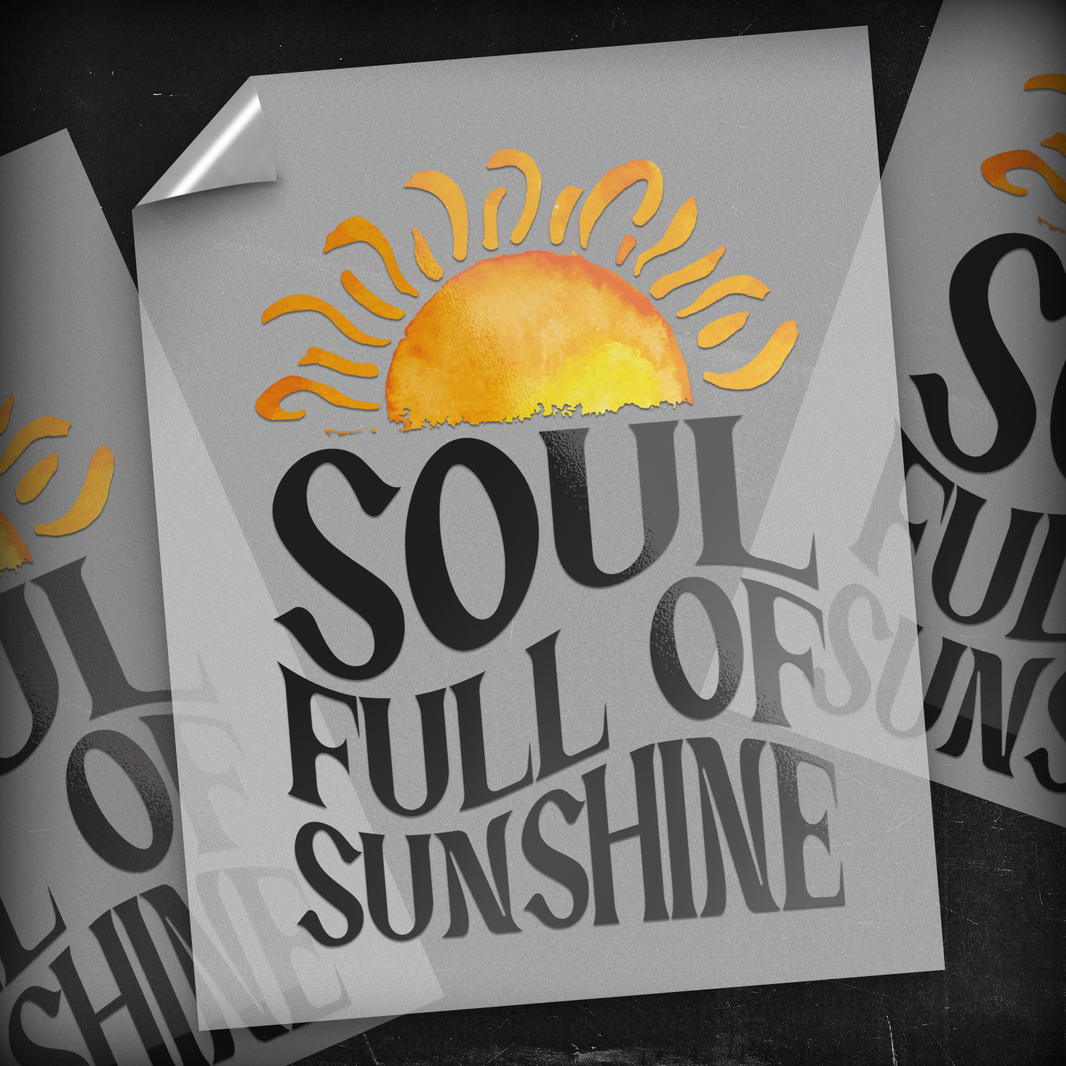 Soul Full Of Sunshine - DTF Transfer