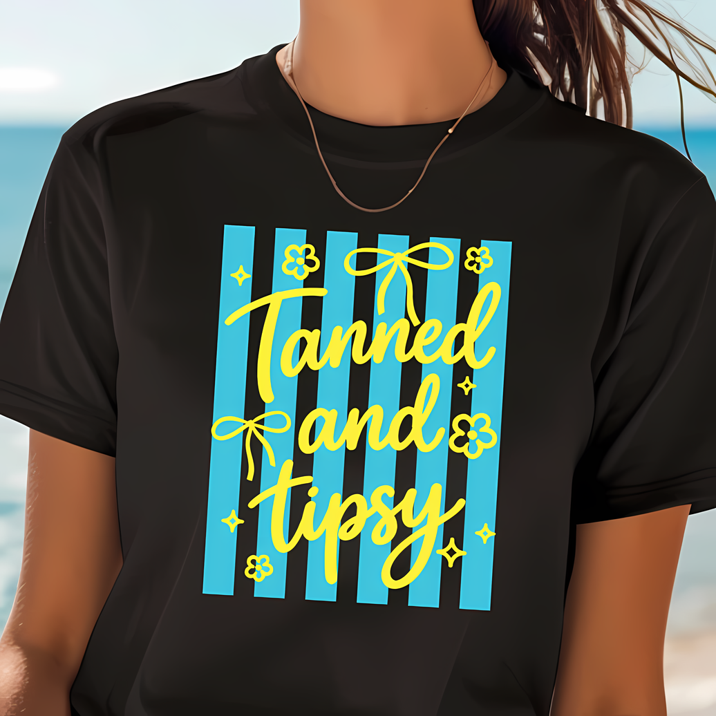Tanned and Tipsy  - DTF Transfer