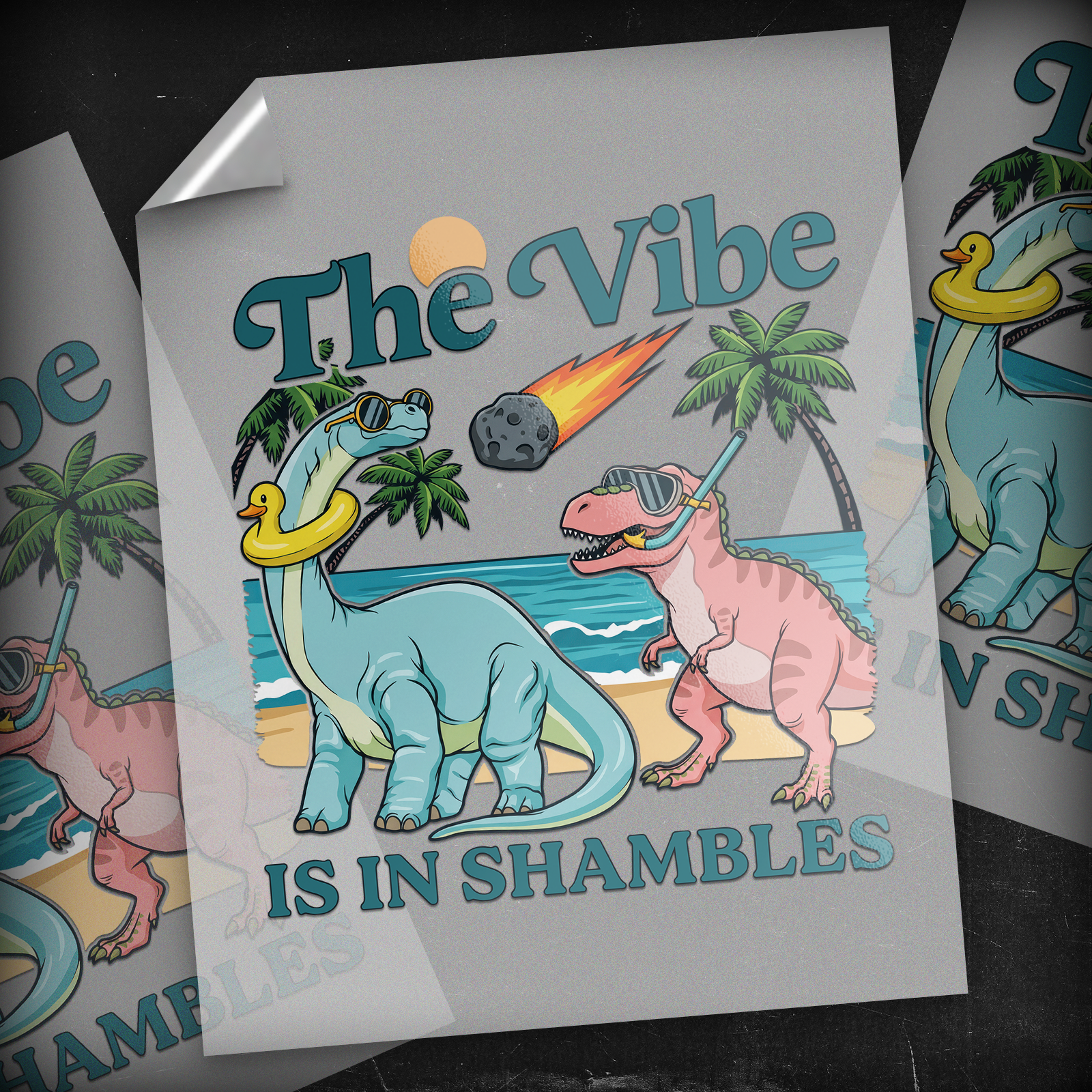 The Vibe Is In Shambles - DTF Transfer