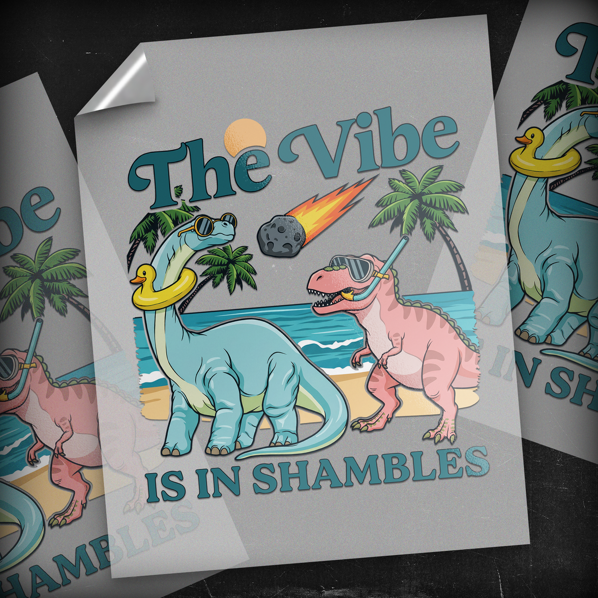 The Vibe Is In Shambles - DTF Transfer