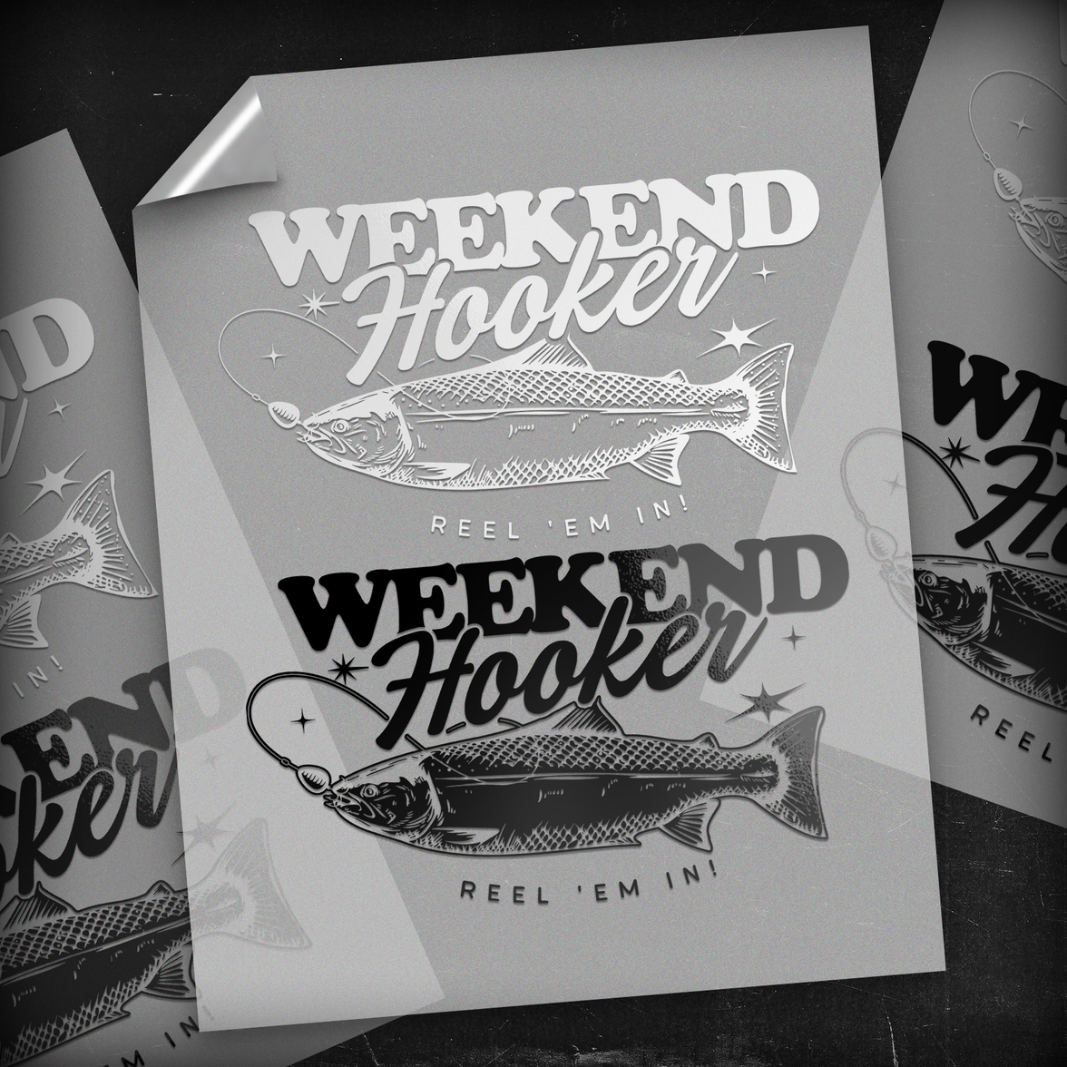 Weekend Hooker Reel 'Em In Fish - DTF Transfer