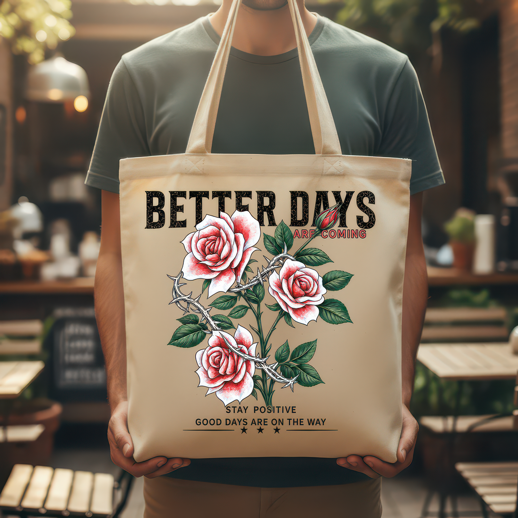 Better Days Rose - DTF Transfer