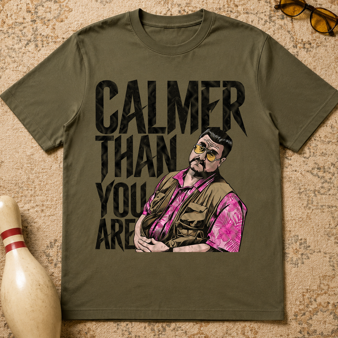 Calmer Than You - DTF Transfer
