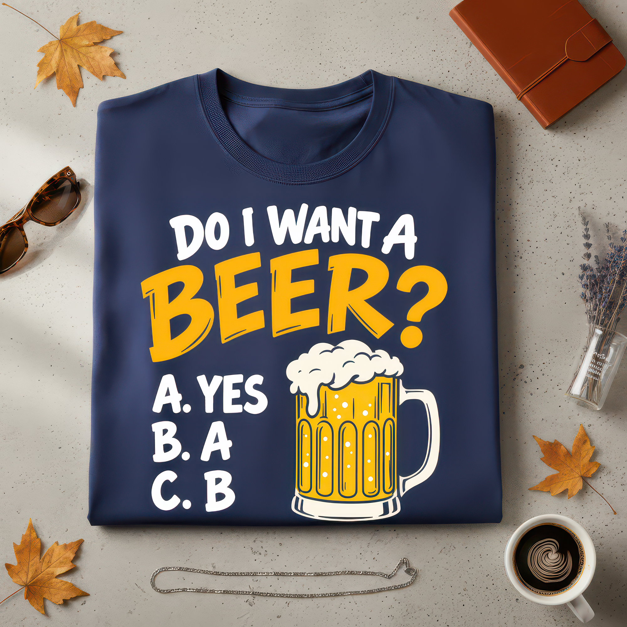 Do I Want A Beer? - DTF Transfer