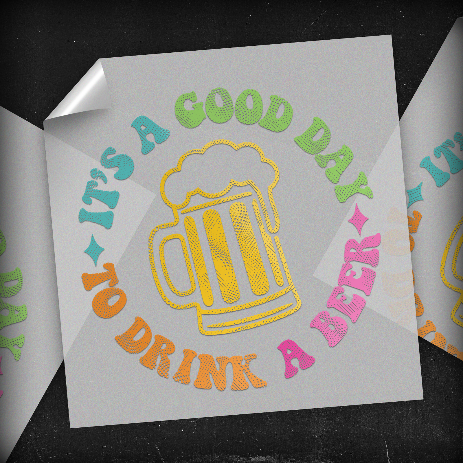 It's A Good Day To Drink A Beer - DTF Transfer