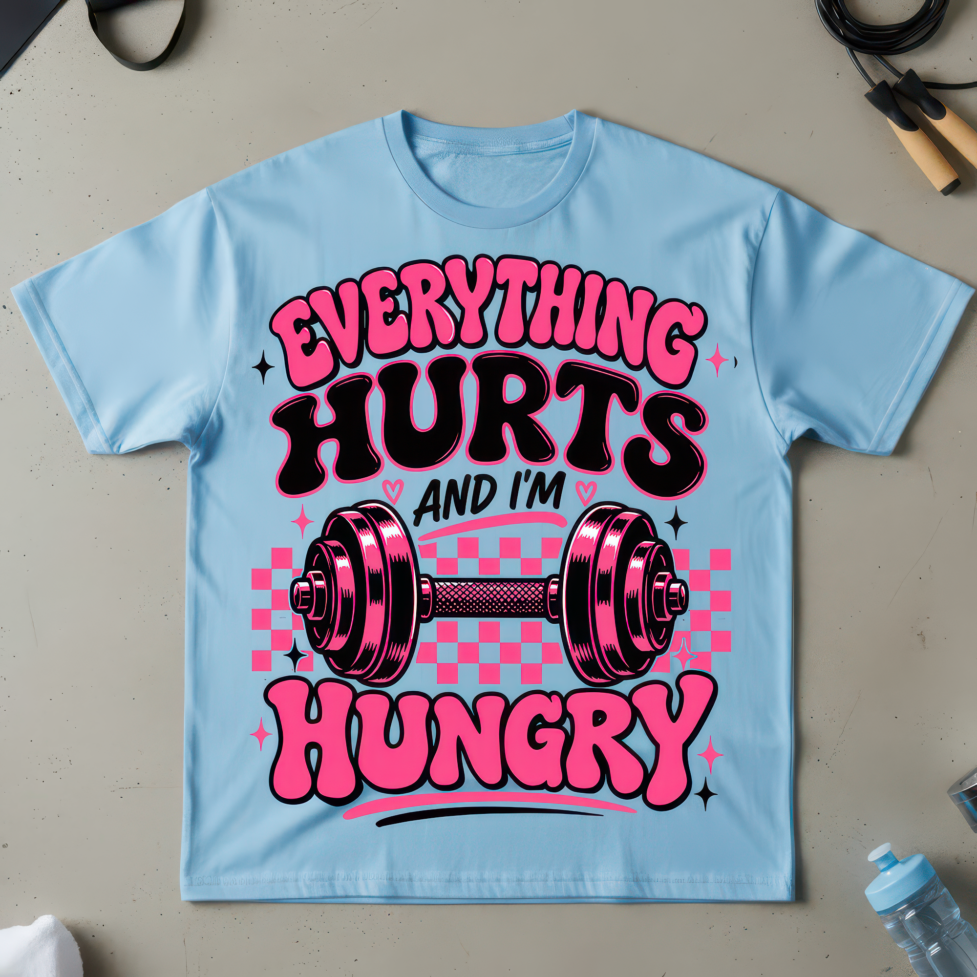 Everything Hurts And I'm Hungry - DTF Transfer