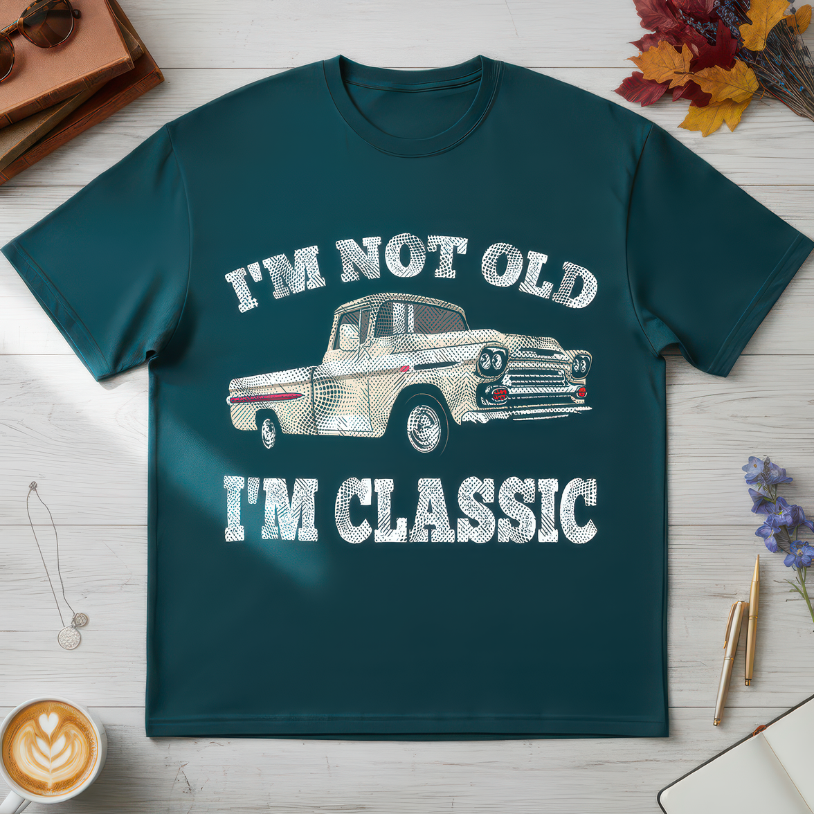 I'm Not Old I'm Classic Pickup Truck - DTF Transfer