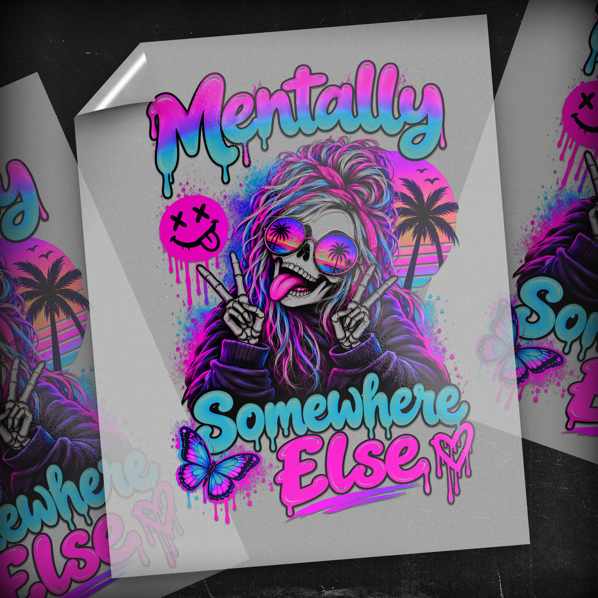Mentally Somewhere Else - DTF Transfer