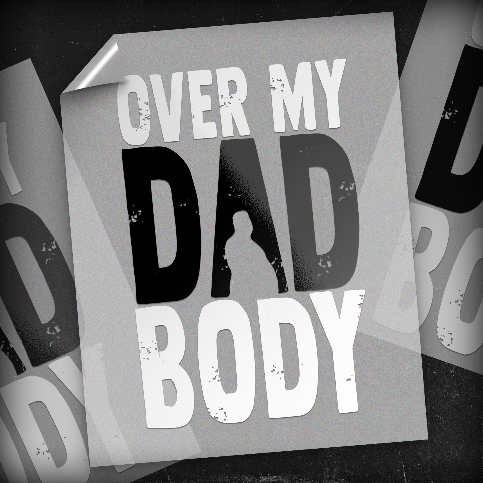Over My Dad Body - DTF Transfer