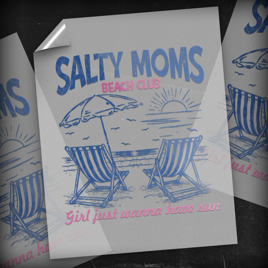 Salty Moms Beach Club Girls Just Wanna Have Sun - DTF Transfer