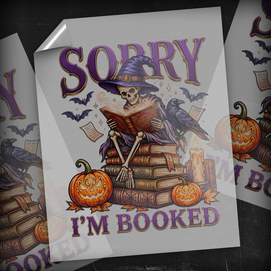 Sorry I'm Booked Halloween Skeleton Witch - DTF Transfer