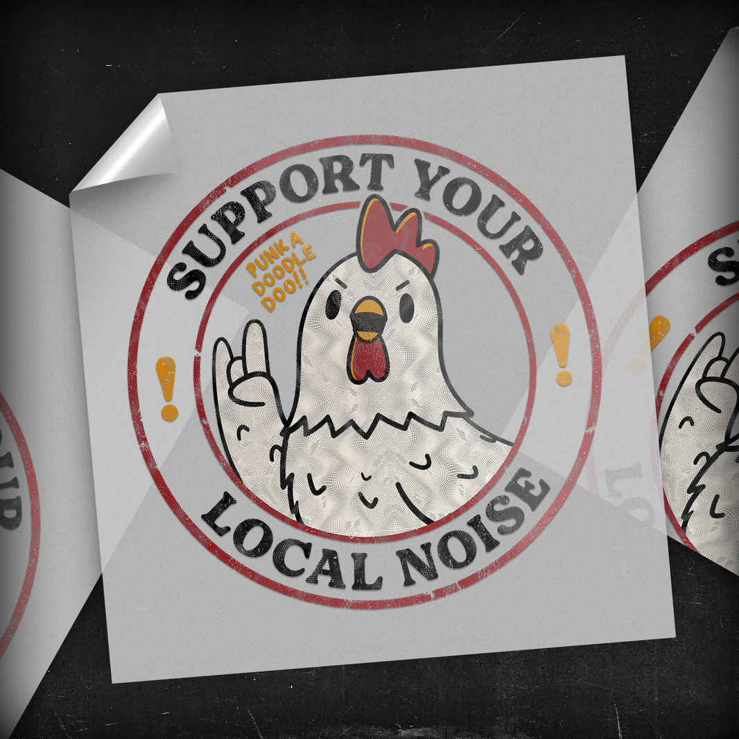 Support Your Local Noise Punk Rooster - DTF Transfer