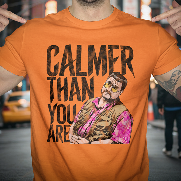 Calmer Than You - DTF Transfer