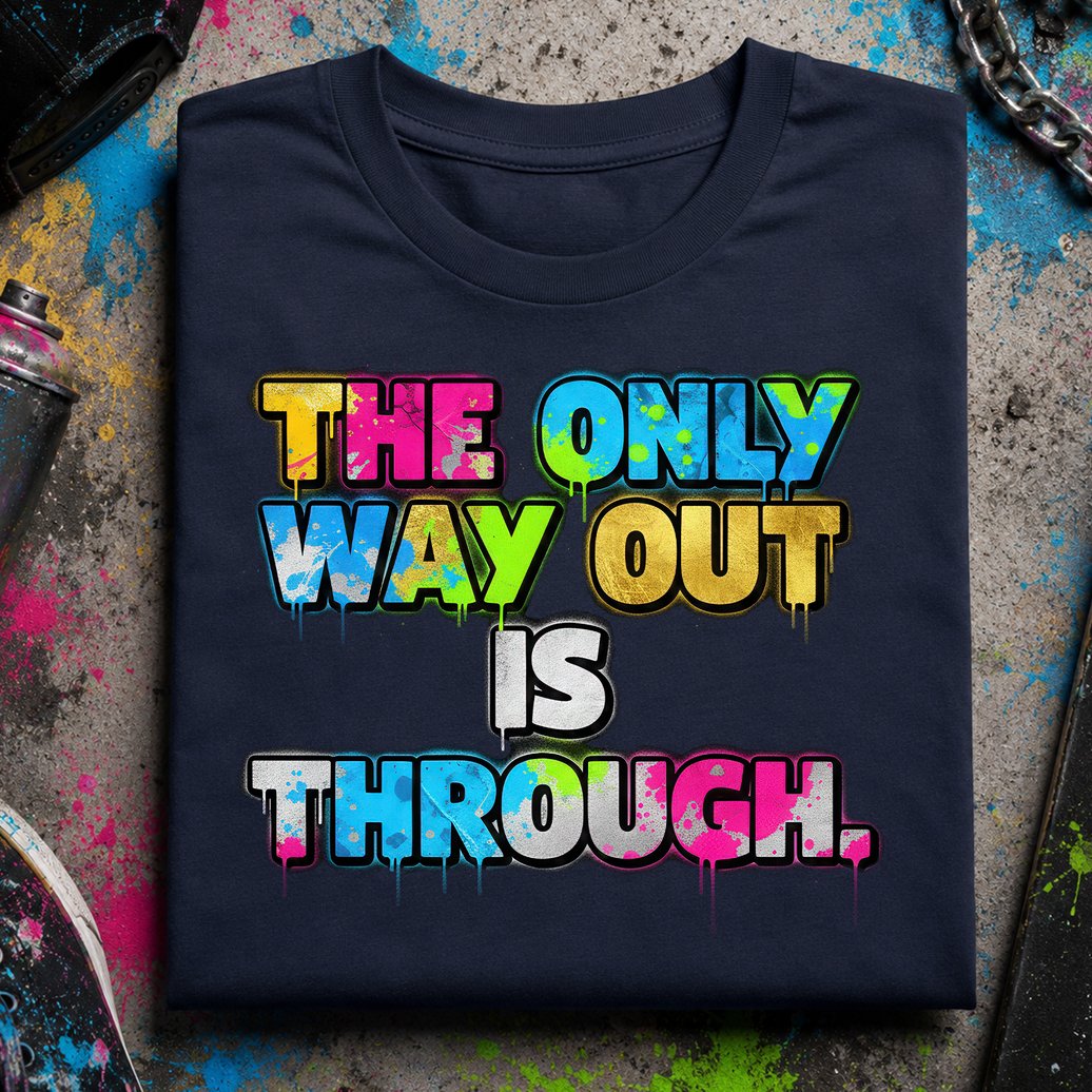 Only Way Out - DTF Transfer