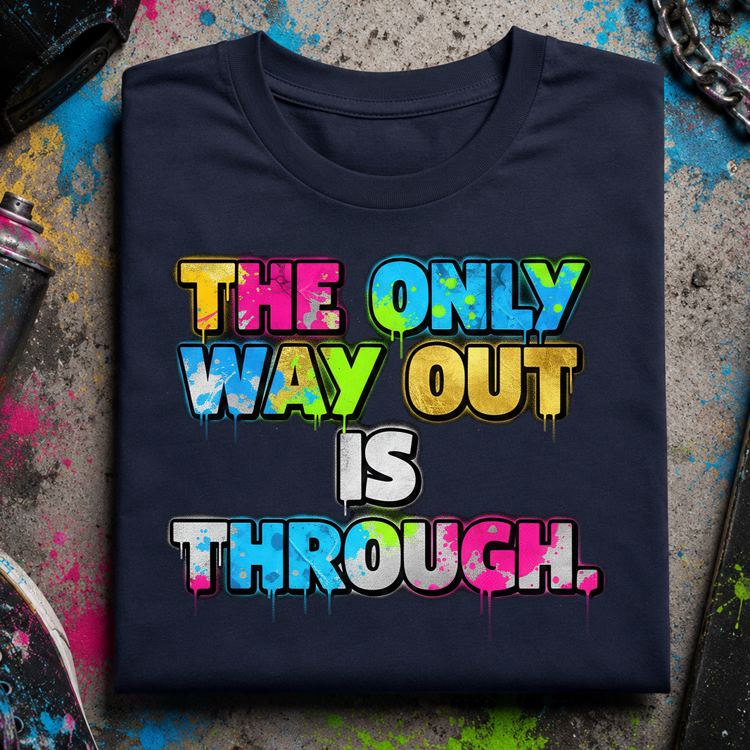 Only Way Out - DTF Transfer