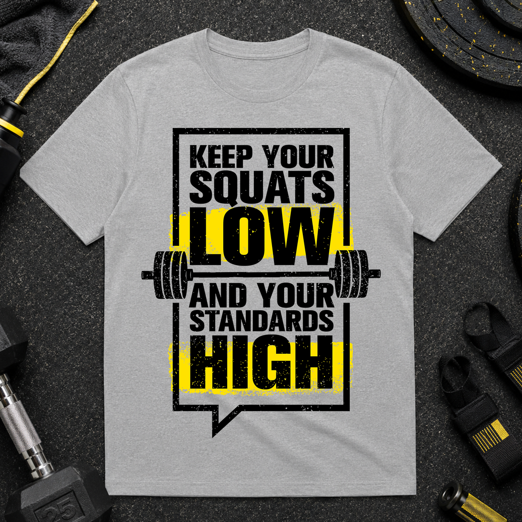 Squats Low, Standards High - DTF Transfer