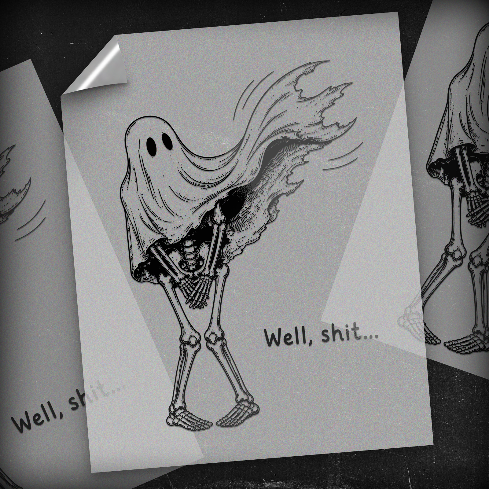 Well, Shit... Ghost Skeleton - DTF Transfer