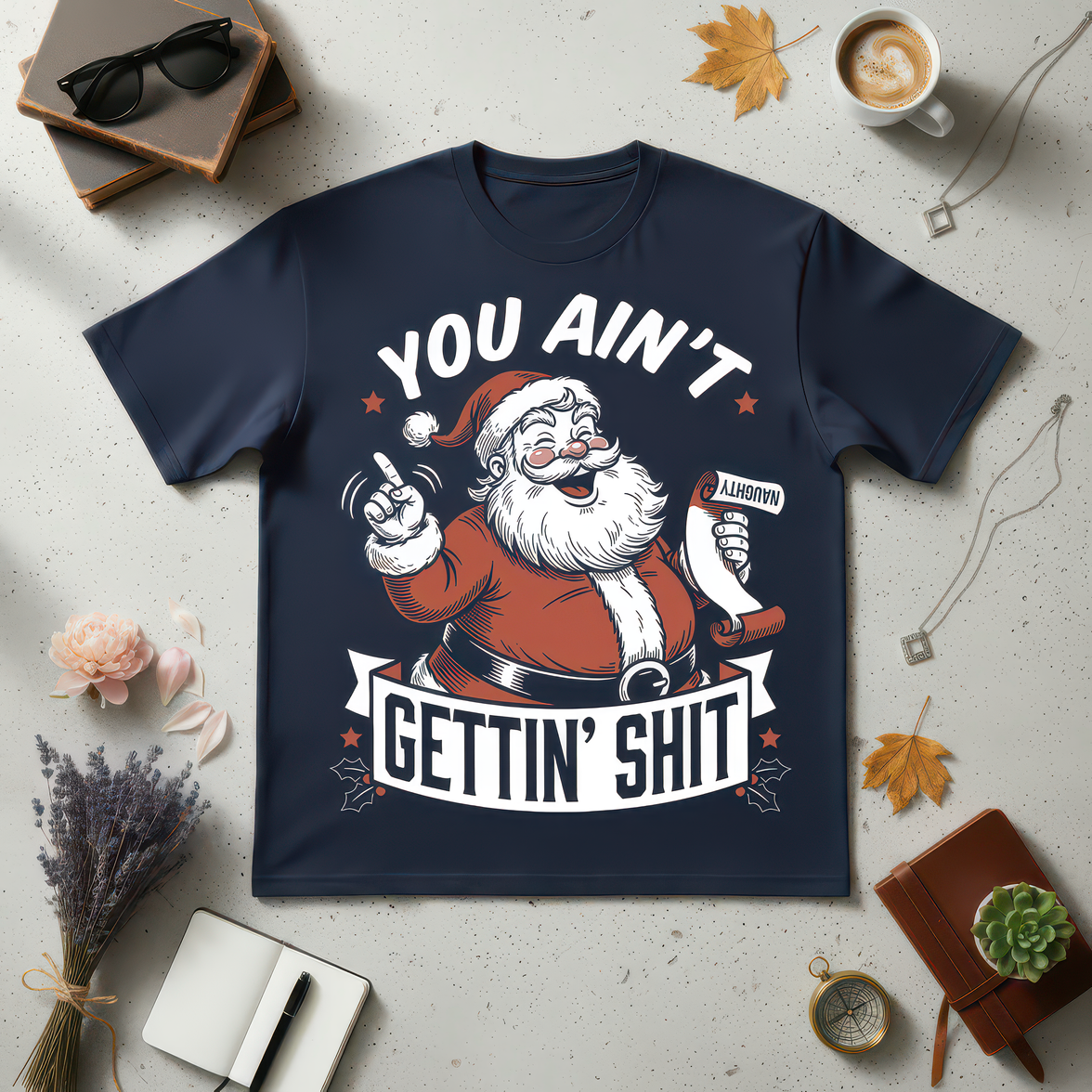 You Ain't Gettin' Shit Santa - DTF Transfer
